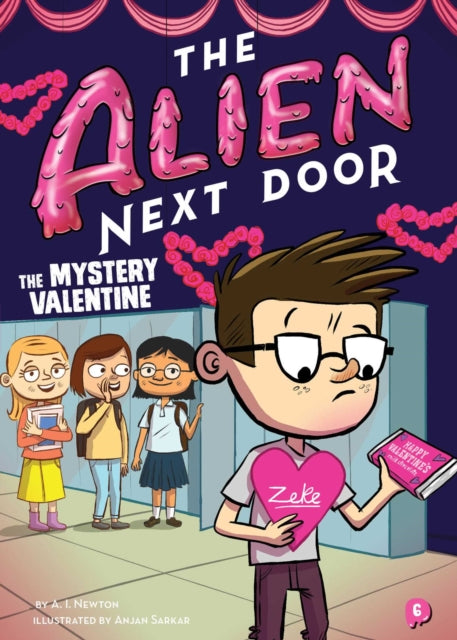 The Alien Next Door 6 The Mystery Valentine