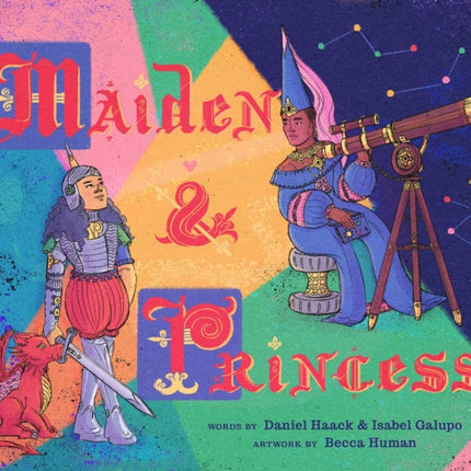 Maiden & Princess