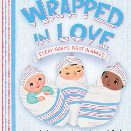 Wrapped in Love: Every Baby's First Blanket