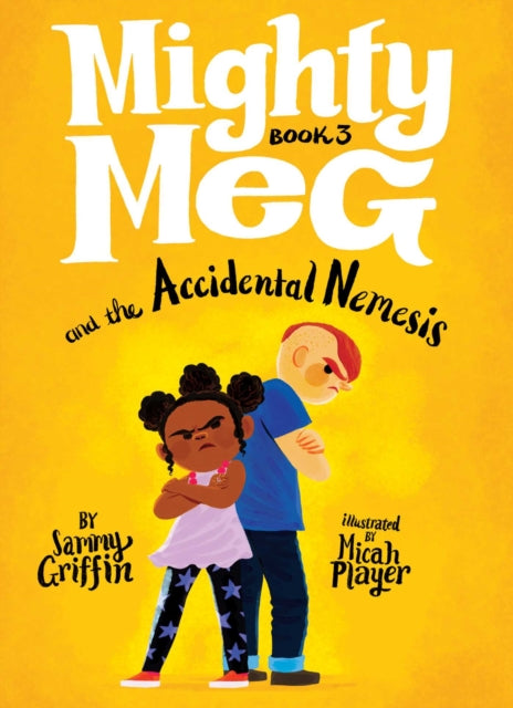 Mighty Meg 3: Mighty Meg and the Accidental Nemesis