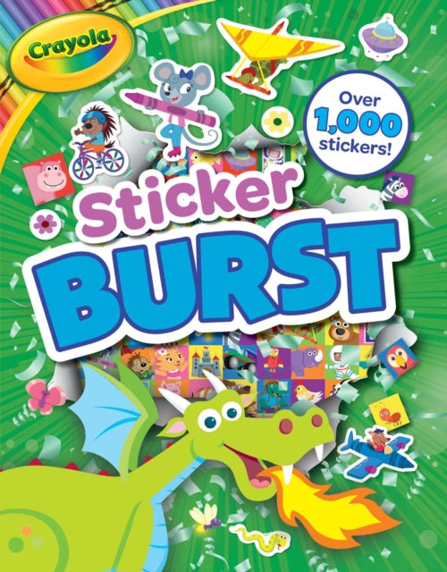 Crayola: Sticker Burst (a Crayola Sticker Activity Book for Kids)