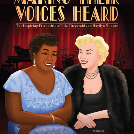 Making Their Voices Heard: The Inspiring Friendship of Ella Fitzgerald and Marilyn Monroe