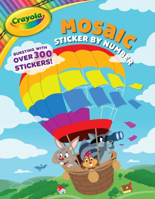 Crayola: Mosaic Sticker by Number (a Crayola Sticker Activity Book for Kids)