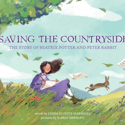 Saving the Countryside: The Story of Beatrix Potter and Peter Rabbit