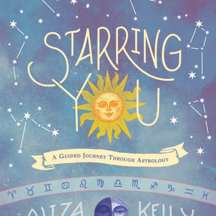 Starring You: A Guided Journey Through Astrology