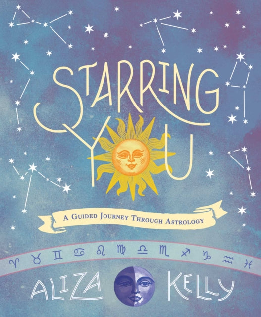 Starring You: A Guided Journey Through Astrology