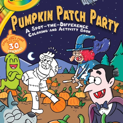 Crayola: Pumpkin Patch Party (a Crayola Halloween Spot the Difference Coloring Sticker Activity Book for Kids)