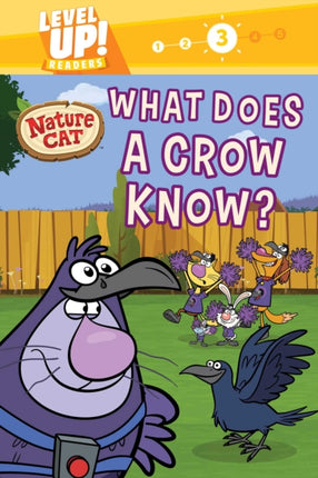 Nature Cat: What Does a Crow Know? (Level Up! Readers): A Beginning Reader Science & Animal Book for Kids Ages 5 to 7