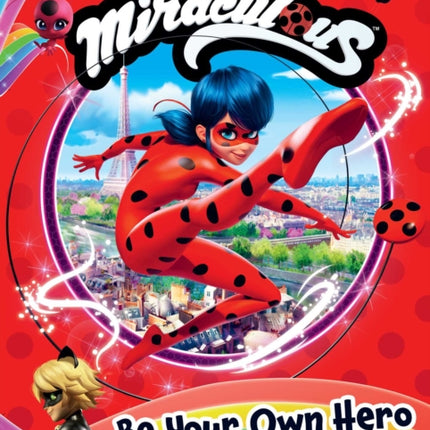 Miraculous: Be Your Own Hero Activity Book: 100% Official Ladybug & Cat Noir Gift for Kids