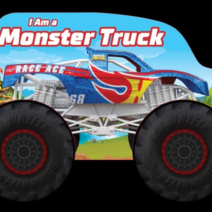 Hot Wheels: I Am a Monster Truck: A Board Book with Wheels