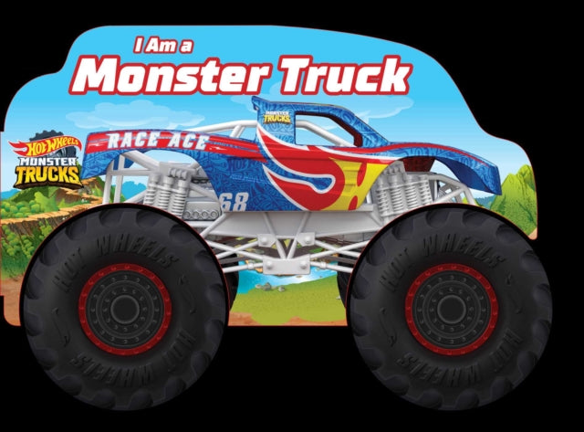 Hot Wheels: I Am a Monster Truck: A Board Book with Wheels