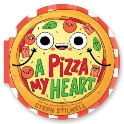 A Pizza My Heart (a Lift the Flap Shaped Novelty Board Book for Toddlers)