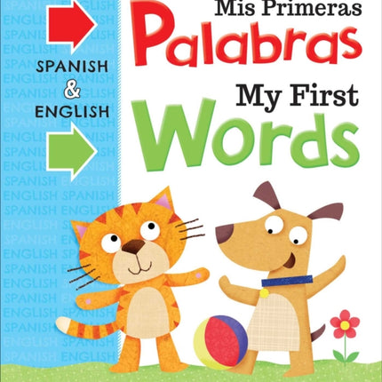 MIS Primeras Palabras My First Words: Bilingual Board Book