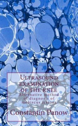 Ultrasound examination of the knee Alternative method of diagnosis of meniscus lesions