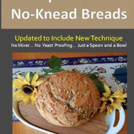 28 Popular NoKnead Breads BW Version From the Kitchen of Artisan Bread with Steve