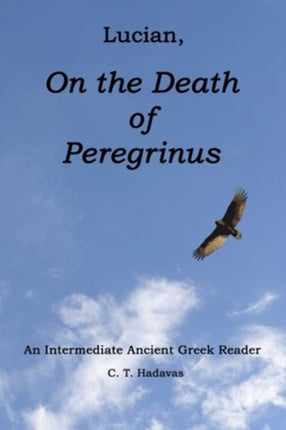 Lucian On the Death of Peregrinus An Intermediate Ancient Greek Reader