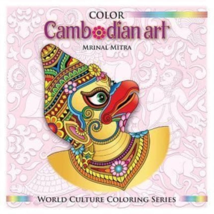 Color Cambodian Art 4 World Culture Coloring Series