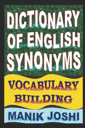Dictionary of English Synonyms Vocabulary Building Volume 1 English Word Power