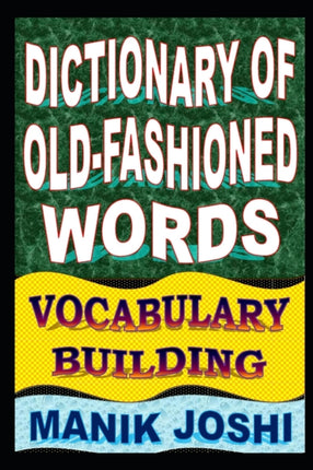 Dictionary of Oldfashioned Words Vocabulary Building Volume 8 English Word Power