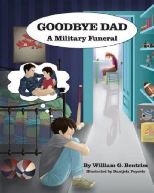 Goodbye Dad A Military Funeral