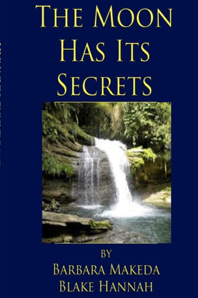 The Moon Has its Secrets A novel
