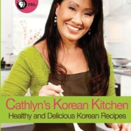 Cathlyns Korean Kitchen Easy Healthy and Delicious Recipes 1