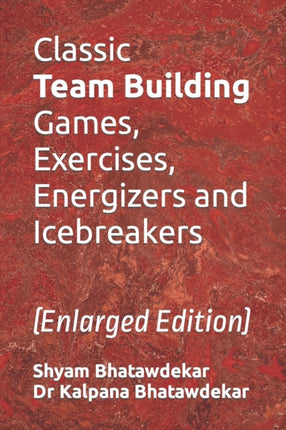 Classic Team Building Games Exercises Energizers and Icebreakers