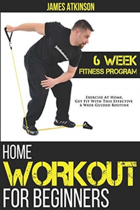 Home Workout For Beginners 6Week Fitness Program with Fat Burning Workouts for Longterm Weight Loss 5 Home Workout  Weight Loss Success