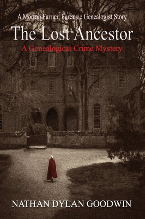 The Lost Ancestor 2 The Forensic Genealogist