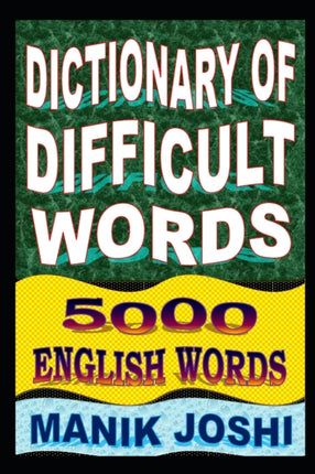 Dictionary of Difficult Words 5000 English Words Volume 20 English Word Power