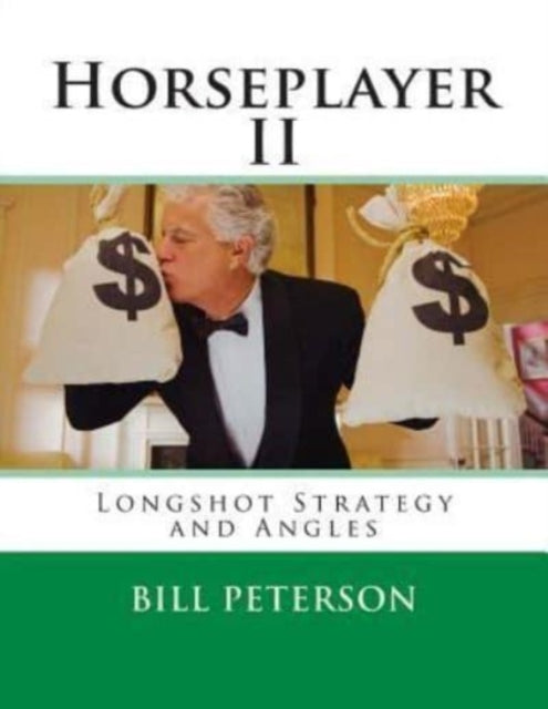 Horseplayer II Longshot Strategy and Angles Volume 2 The Horseplayer Series