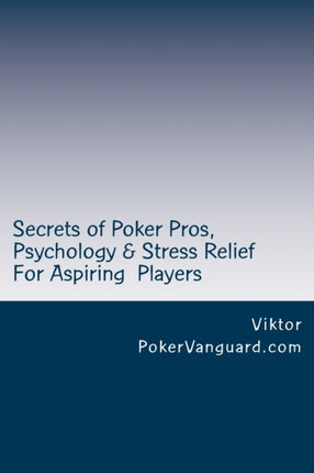 Secrets of Poker Pros Psychology  Stress Relief