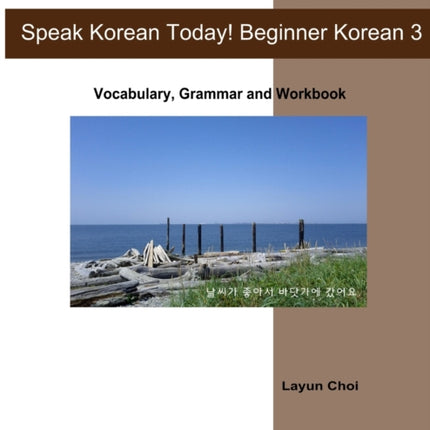 Speak Korean Today! Beginner Korean 3