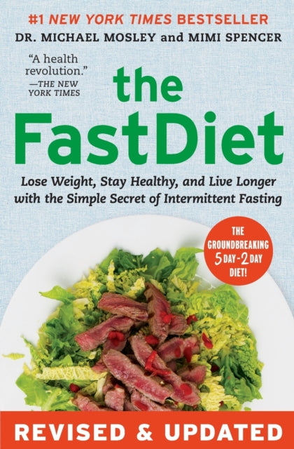 The Fastdiet - Revised & Updated: Lose Weight, Stay Healthy, and Live Longer with the Simple Secret of Intermittent Fasting