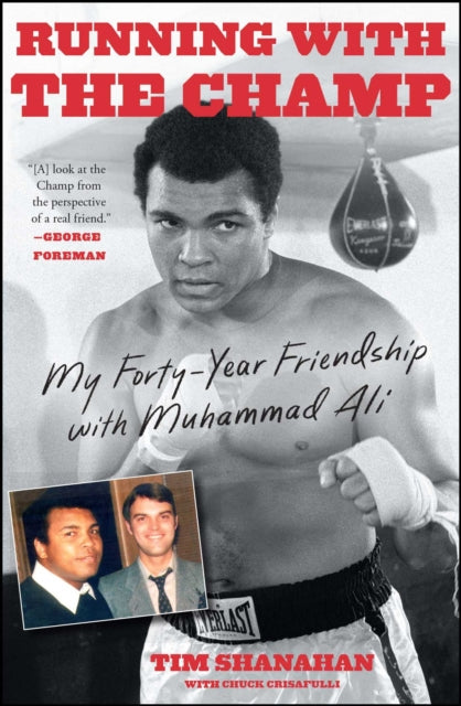 Running with the Champ: My Forty-Year Friendship with Muhammad Ali