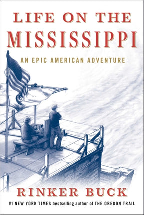 Life on the Mississippi: An Epic American Adventure