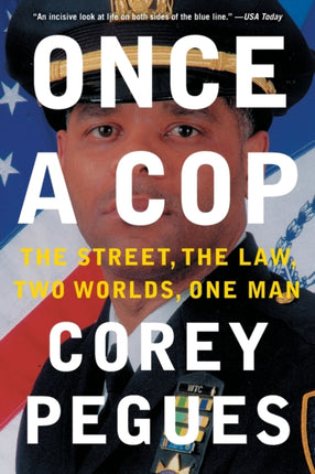 Once a Cop: The Street, the Law, Two Worlds, One Man