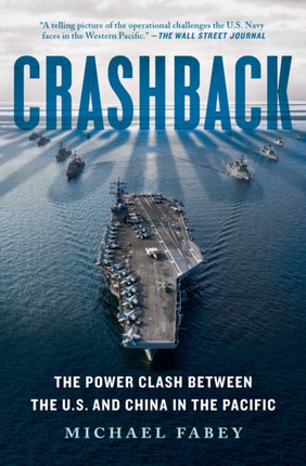 Crashback: The Power Clash Between the U.S. and China in the Pacific