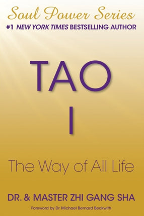 Tao I The Way of All Life Soul Power