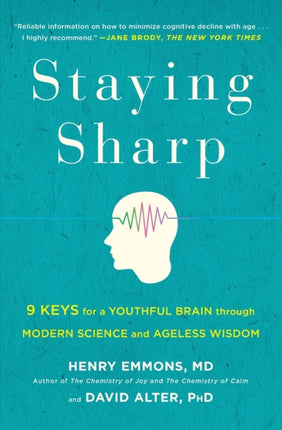 Staying Sharp 9 Keys for a Youthful Brain through Modern Science and Ageless Wisdom Andr04 120319