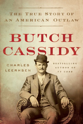 Butch Cassidy: The True Story of an American Outlaw