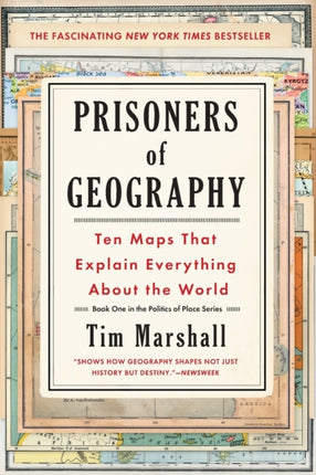 Prisoners of Geography: Ten Maps That Explain Everything about the World