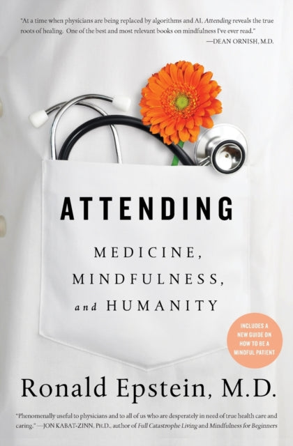 Attending: Medicine, Mindfulness, and Humanity