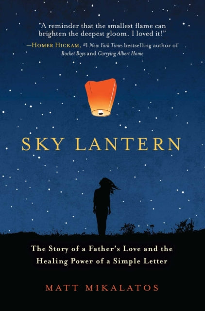 Sky Lantern: The Story of a Father's Love and the Healing Power of a Simple Letter