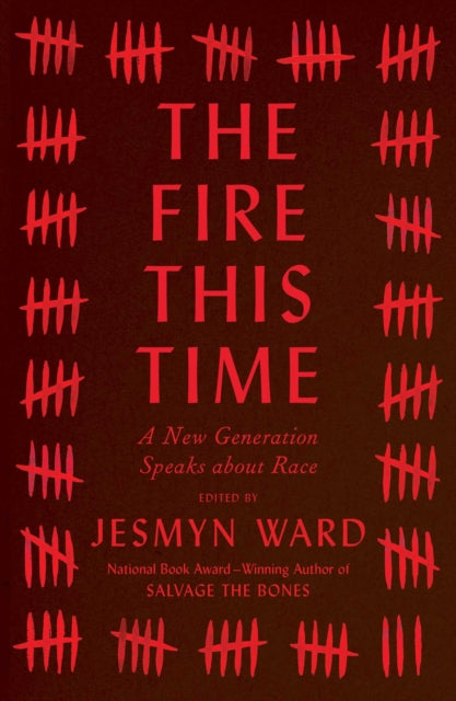 The Fire This Time: A New Generation Speaks about Race