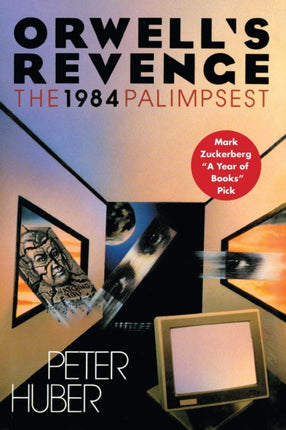 Orwell's Revenge: The 1984 Palimpsest