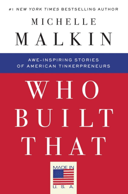 Who Built That: Awe-Inspiring Stories of American Tinkerpreneurs