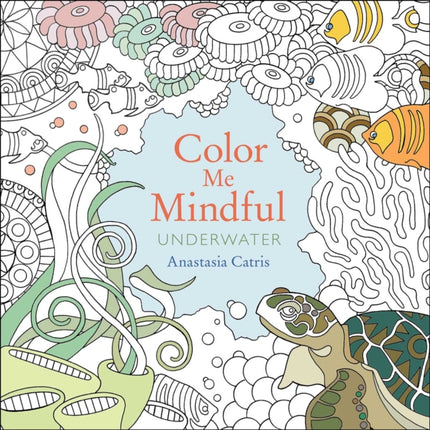 Color Me Mindful Underwater Volume 1