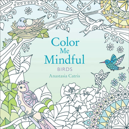 Color Me Mindful Birds Volume 2