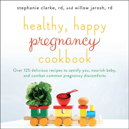 Healthy Happy Pregnancy Cookbook